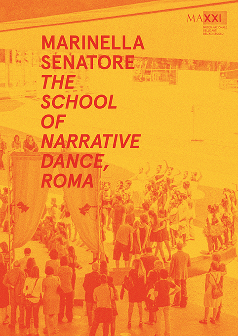 Marinella Senatore. The School of Narrative Dance, Roma