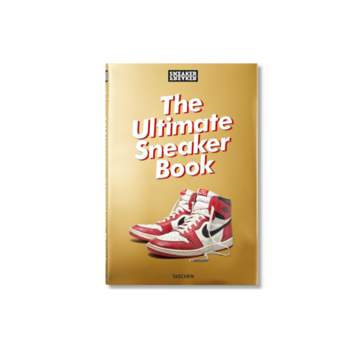 Sneaker Freaker. The Ultimate Sneaker Book